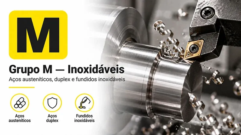 Ferramenta de corte aplicada à usinagem de aços inoxidáveis do grupo ISO M
